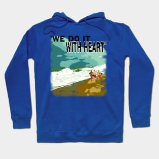 We Do It With Heart Hoodie